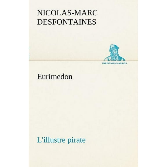 Eurimedon L'Illustre Pirate (Paperback)