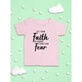 thumbnail image 3 of Let Faith Be Bigger Than Fear T-Shirt Infant -Smartprints Designs,  6 Months, 3 of 4