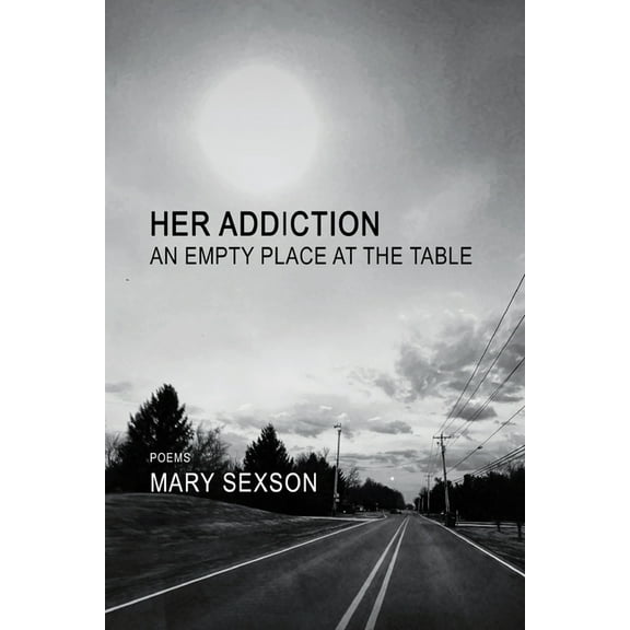 Her Addiction, An Empty Place at the Table