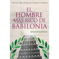 El Hombre Más Rico De Babilonia - Richest Man In Babylon - Spanish Edition, (Paperback)