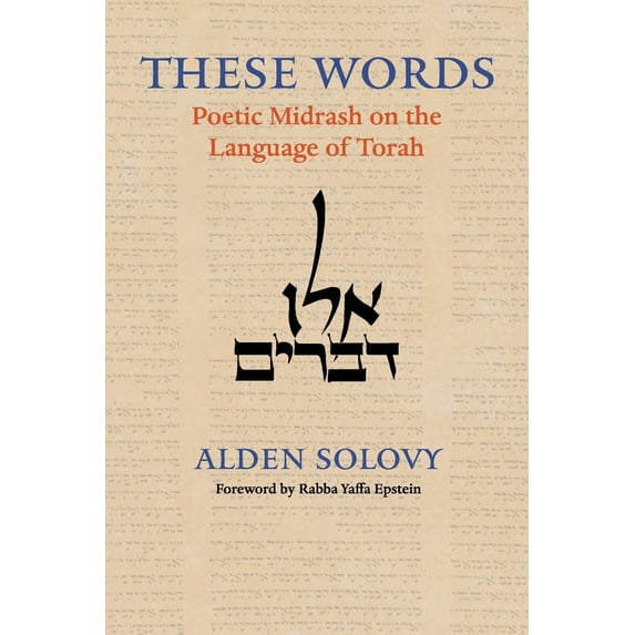Pre-Owned These Words: Poetic Midrash on the Language of Torah (Paperback) 0881236152 9780881236156