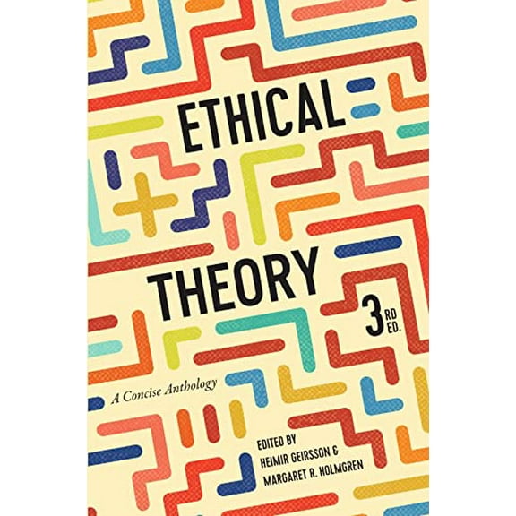 Pre-Owned Ethical Theory: A Concise Anthology - Third Edition, 9781554813988, 1554813980, Paperback, 3 edition