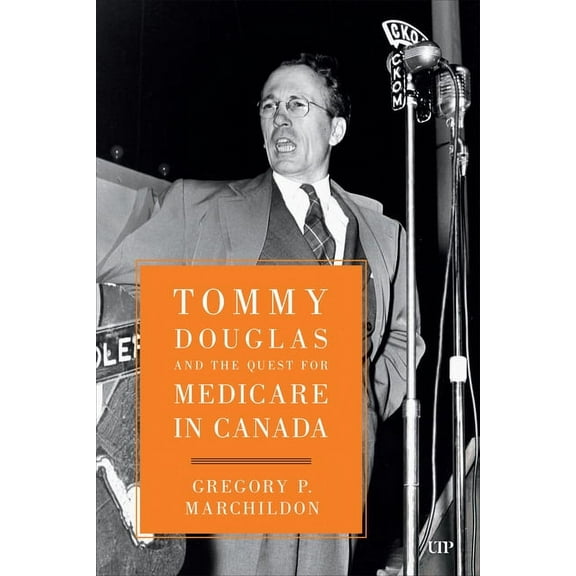 Tommy Douglas and the Quest for Medicare in Canada, (Paperback)