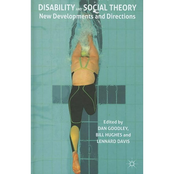 Disability and Social Theory: New Developments and Directions, (Hardcover)