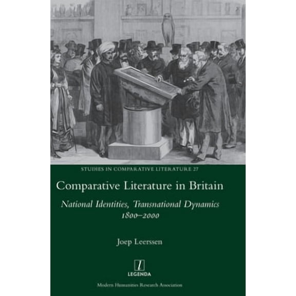 Studies in Comparative Literature: Comparative Literature in Britain: National Identities, Transnational Dynamics 1800-2000 (Hardcover)