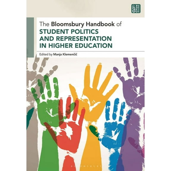 Bloomsbury Handbooks The Bloomsbury Handbook of Student Politics and Representation in Higher Education, (Hardcover)