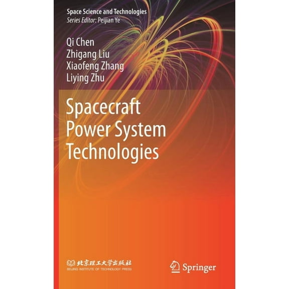 Space Science and Technologies Spacecraft Power System Technologies, (Hardcover)