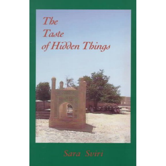 The Taste of Hidden Things : Images of the Sufi Path (Paperback)