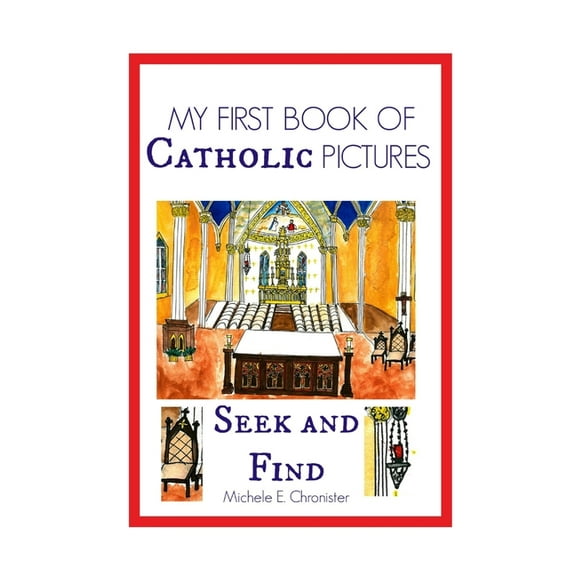 My First Book of Catholic Pictures Seek and Find, (Paperback)