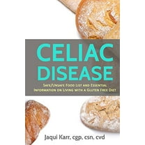 Pre-Owned Celiac Disease: Safe/Unsafe Food List and Essential Information On Living With A Gluten Free Diet (Paperback) 0981319874 9780981319872