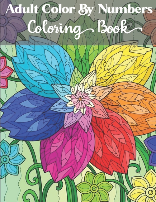 Adult Color By Numbers Coloring Book Simple And Easy Color By Number 