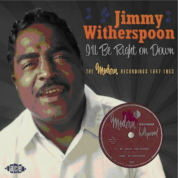 Jimmy Witherspoon - I'Ll Be Right On Down: The Modern Recordings 1947-1953 - Music & Performance - CD