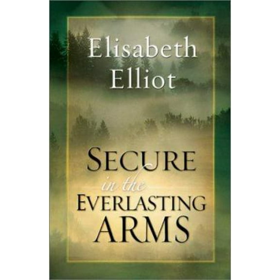Pre-Owned Secure in the Everlasting Arms (Paperback) 1569552940 9781569552940