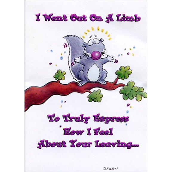 Designer Greetings Went Out On a Limb Squirrel Funny / Humorous Goodbye / Good Luck Card