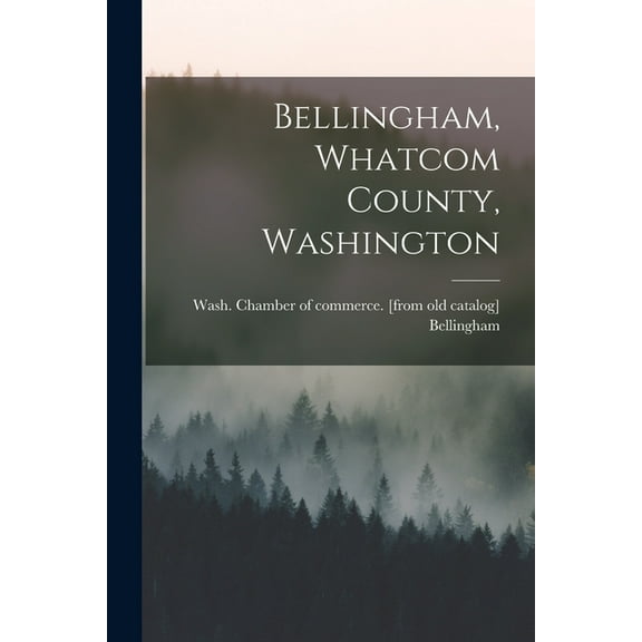 Bellingham, Whatcom County, Washington (Paperback)