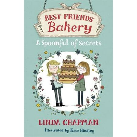 A Spoonful of Secrets: Book 2 (Best Friends' Bakery)