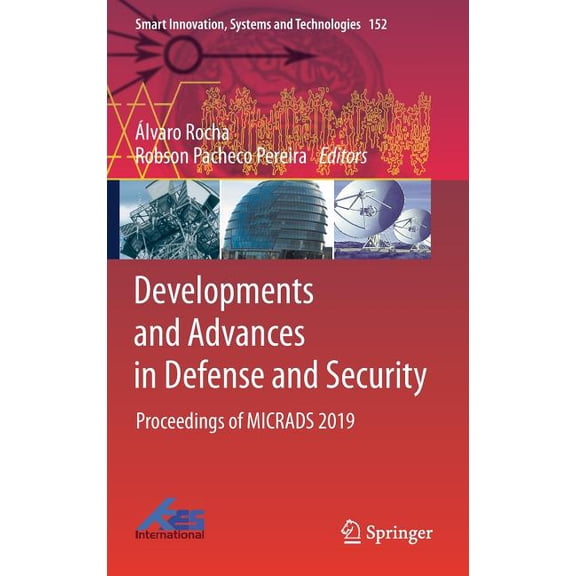 Smart Innovation, Systems and Technologi Developments and Advances in Defense and Security: Proceedings of Micrads 2019, Book 152, (Hardcover)