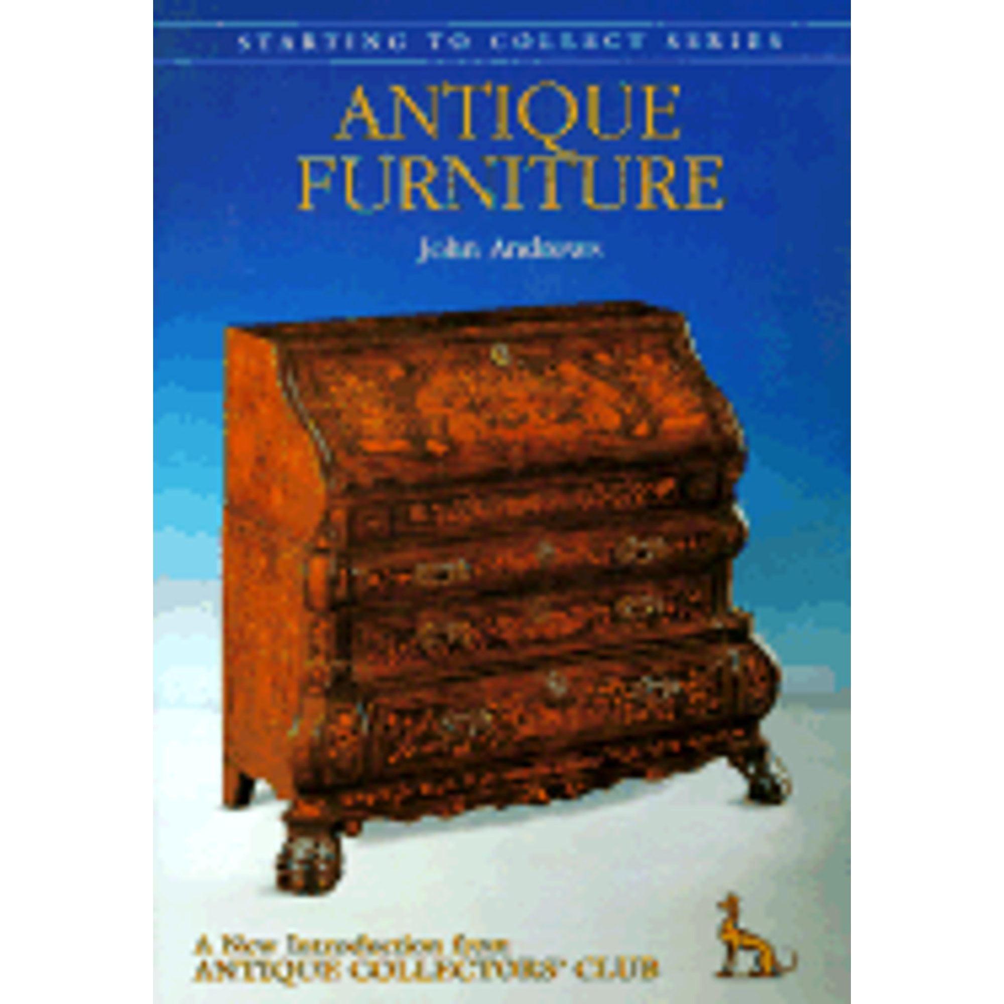 British Antique Furniture: With Prices and Reasons for Value - Andrews,  John: 9781851496761 - AbeBooks