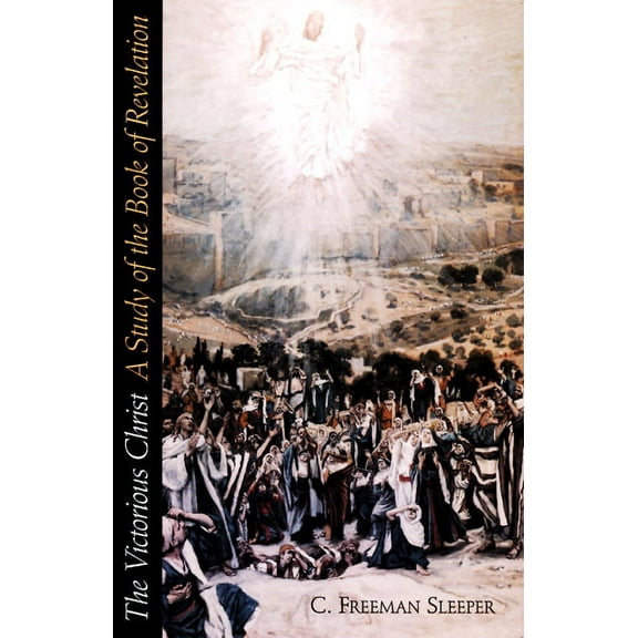 Victorious Christ: A Study of the Book of Revelation (Paperback)