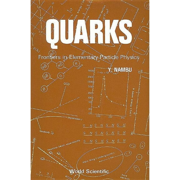 Quarks: Frontiers in Elementary Particle Physics (Paperback)