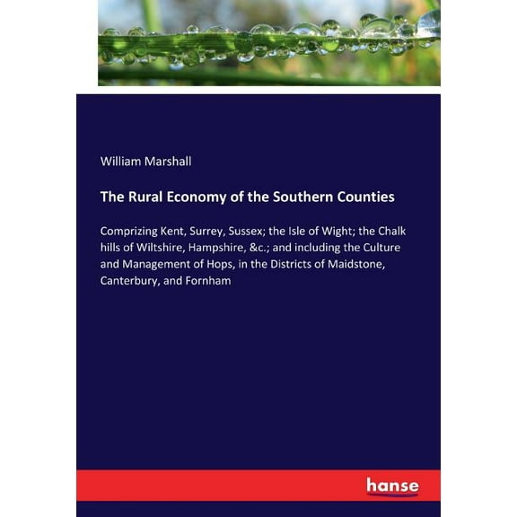 The Rural Economy of the Southern Counties (Paperback)