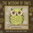 thumbnail image 1 of Pre-Owned The Wisdom of Owls: Good Advice as You Take Flight (Hardcover) 1416245383 9781416245384, 1 of 1