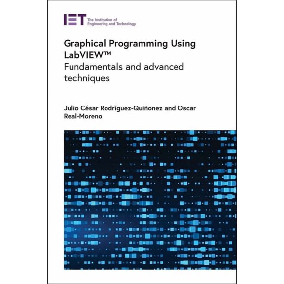 Computing and Networks Graphical Programming Using Labview(tm): Fundamentals and Advanced Techniques, (Hardcover)
