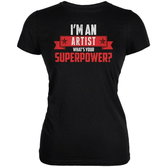 I'm An Artist What's Your Superpower Black Juniors Soft T-Shirt - Medium