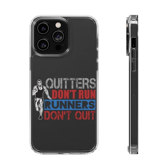 DistinctInk Clear Case for Apple iPhone 15 PRO (6.1" Screen) - Quitters Don't Run Runners Don't Quit