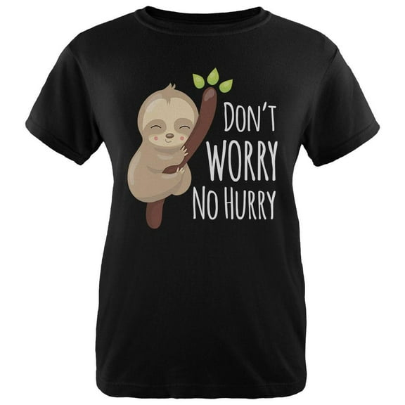 Sloth Don't Worry No Hurry Cute Baby Womens T Shirt Black SM