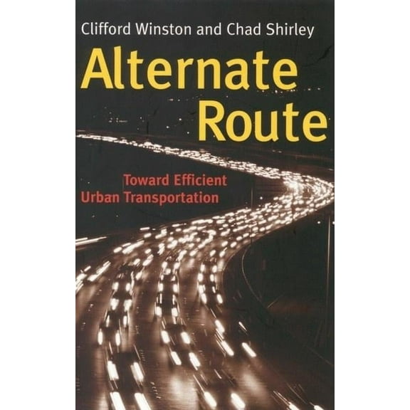 Alternate Route: Toward Efficient Urban Transportation, (Paperback)