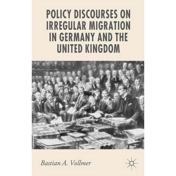 New Perspectives in German Political Stu Policy Discourses on Irregular Migration in Germany and the United Kingdom, (Hardcover)