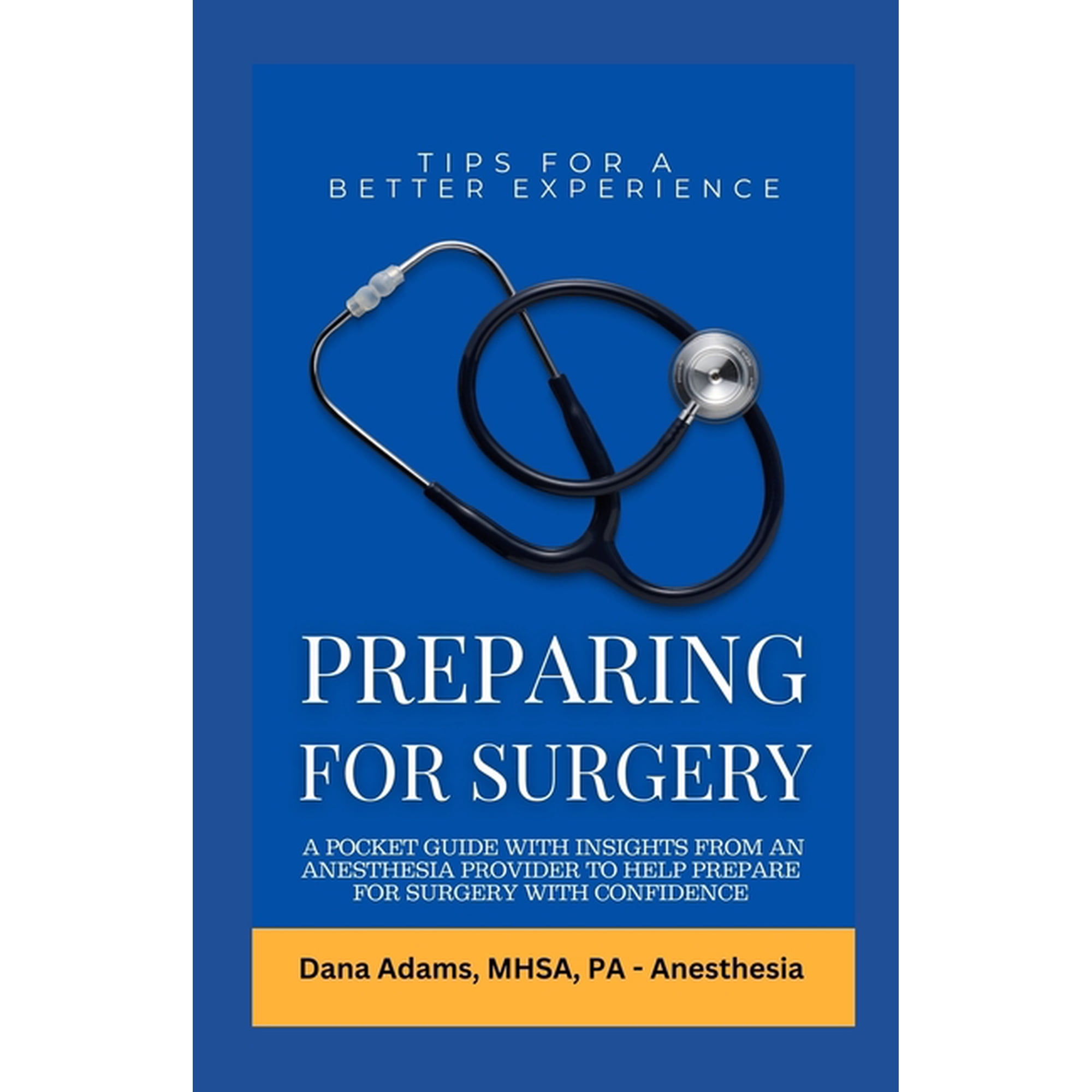 Preparing for Surgery: A Pocket Guide With Insights From an Anesthesia Provider to Help Prepare For Surgery With Confide, (Paperback)