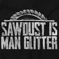 thumbnail image 2 of Funny Sawdust is Man Glitter Joke Men's Graphic T Shirt Tees Brisco Brands S, 2 of 6