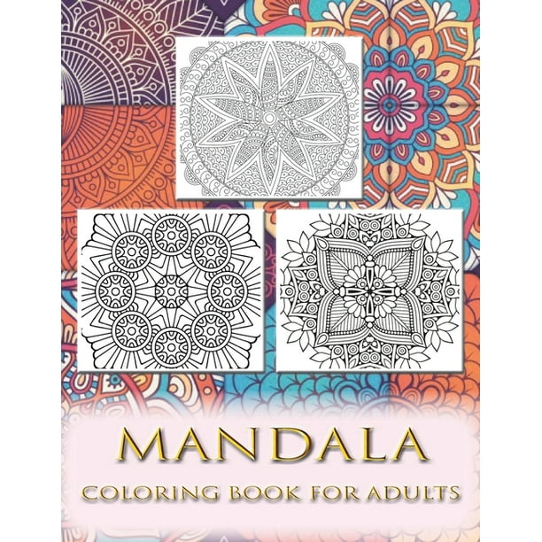 Download Mandala Coloring Book For Adults Special And Relaxing Floral Art Activities On High Quality Extra Thick Perforated Paper That Resists Bleed Through With A Black Background To Avoid Transperancy Colo Walmart Com Walmart Com
