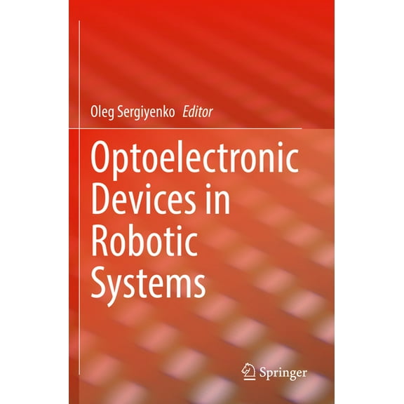 Optoelectronic Devices in Robotic Systems, (Paperback)