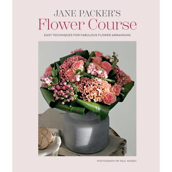 Jane Packer's Flower Course, (Hardcover)