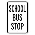 thumbnail image 1 of SignMission A-1218-24749 12 x 18 in. Aluminum Sign - School Bus Stop, 1 of 1