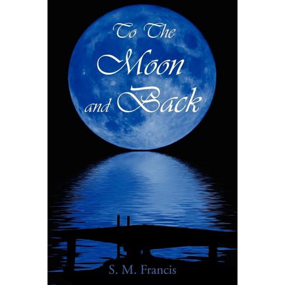 To The Moon and Back, (Paperback)