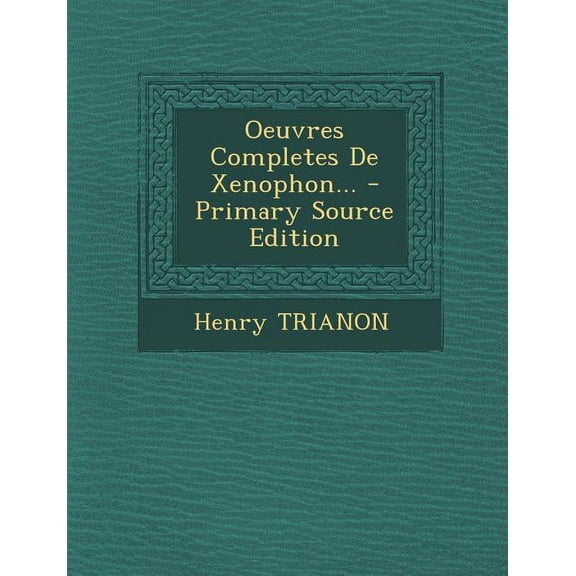 Oeuvres Completes De Xenophon... (Paperback)