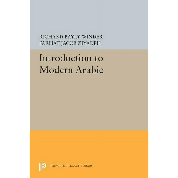 Princeton Legacy Library Introduction to Modern Arabic, Book 5501, (Paperback)
