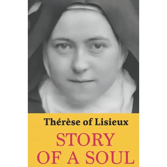 Story of a Soul: Therese of Lisieux: Complete edition with a new translation (Paperback)