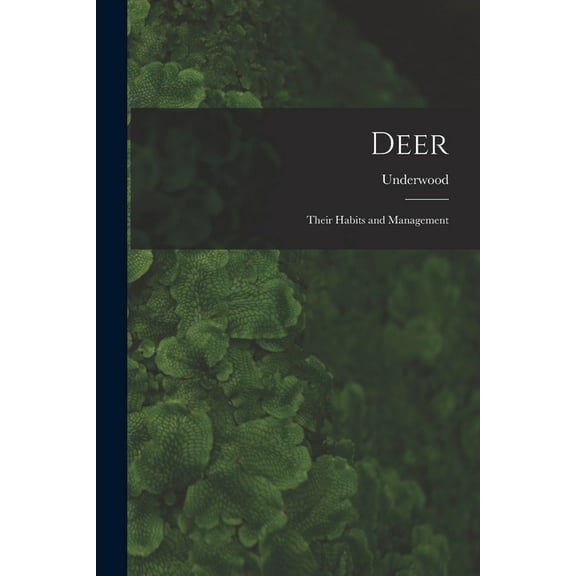 Deer: Their Habits and Management, (Paperback)