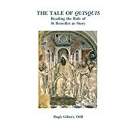 The Tale of Quisquis: Reading the Rule of St Benedict as Story