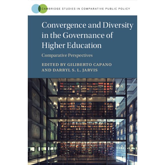 Cambridge Studies in Comparative Public Convergence and Diversity in the Governance of Higher Education: Comparative Perspectives, (Paperback)