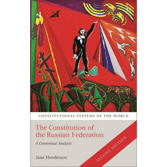Constitutional Systems of the World The Constitution of the Russian Federation: A Contextual Analysis, (Hardcover)