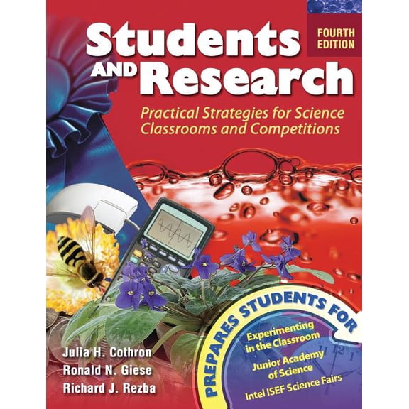 Students and Research: Practical Strategies for Science Classrooms and Competitions, (Paperback)