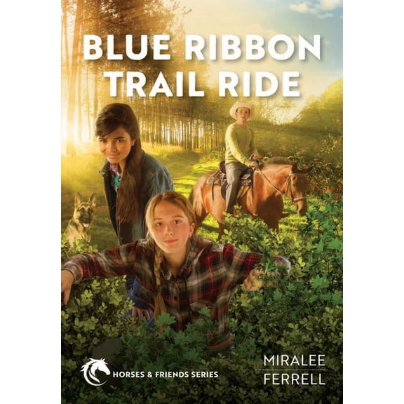 Horses and Friends Blue Ribbon Trail Ride: Volume 4, Book 4, (Paperback)