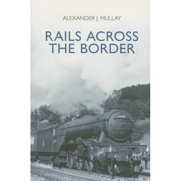 Rails Across the Border (Paperback)