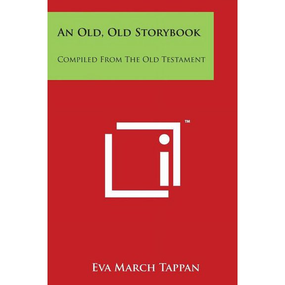An Old, Old Storybook : Compiled from the Old Testament (Paperback)